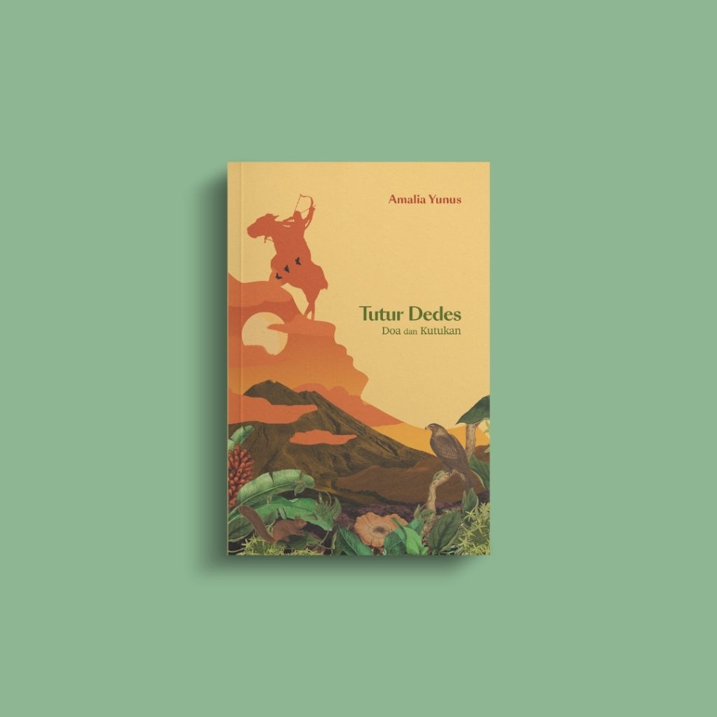 Tutur Dedes: Doa dan Kutukan - Amalia Yunus
