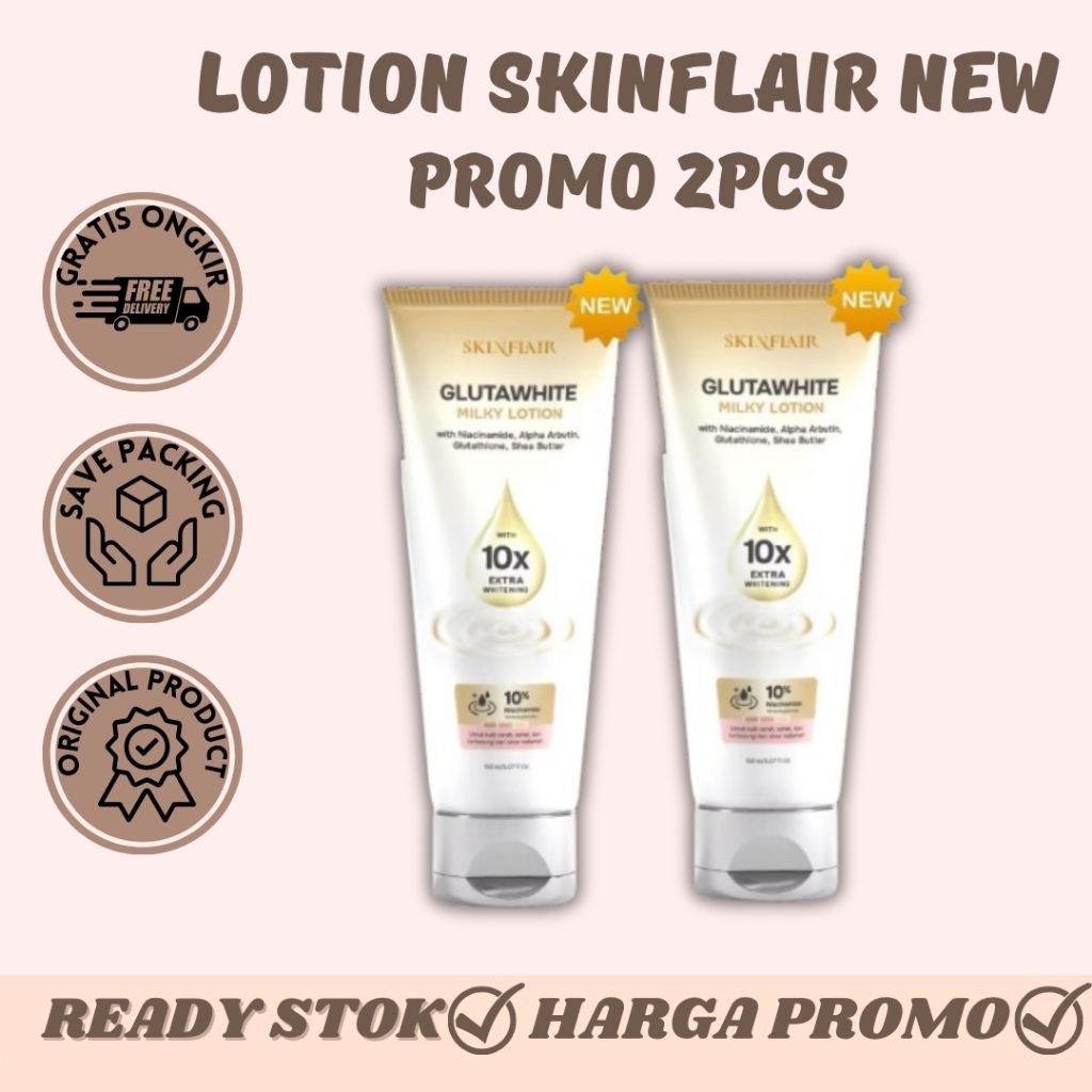 PROMO NEW GLUTHAWHITE MILKY LOTION 10% NIACINAMIDE + ALPHA ARBUTIN + GLUTATHIONE BY SKINFLAIR | LOTI