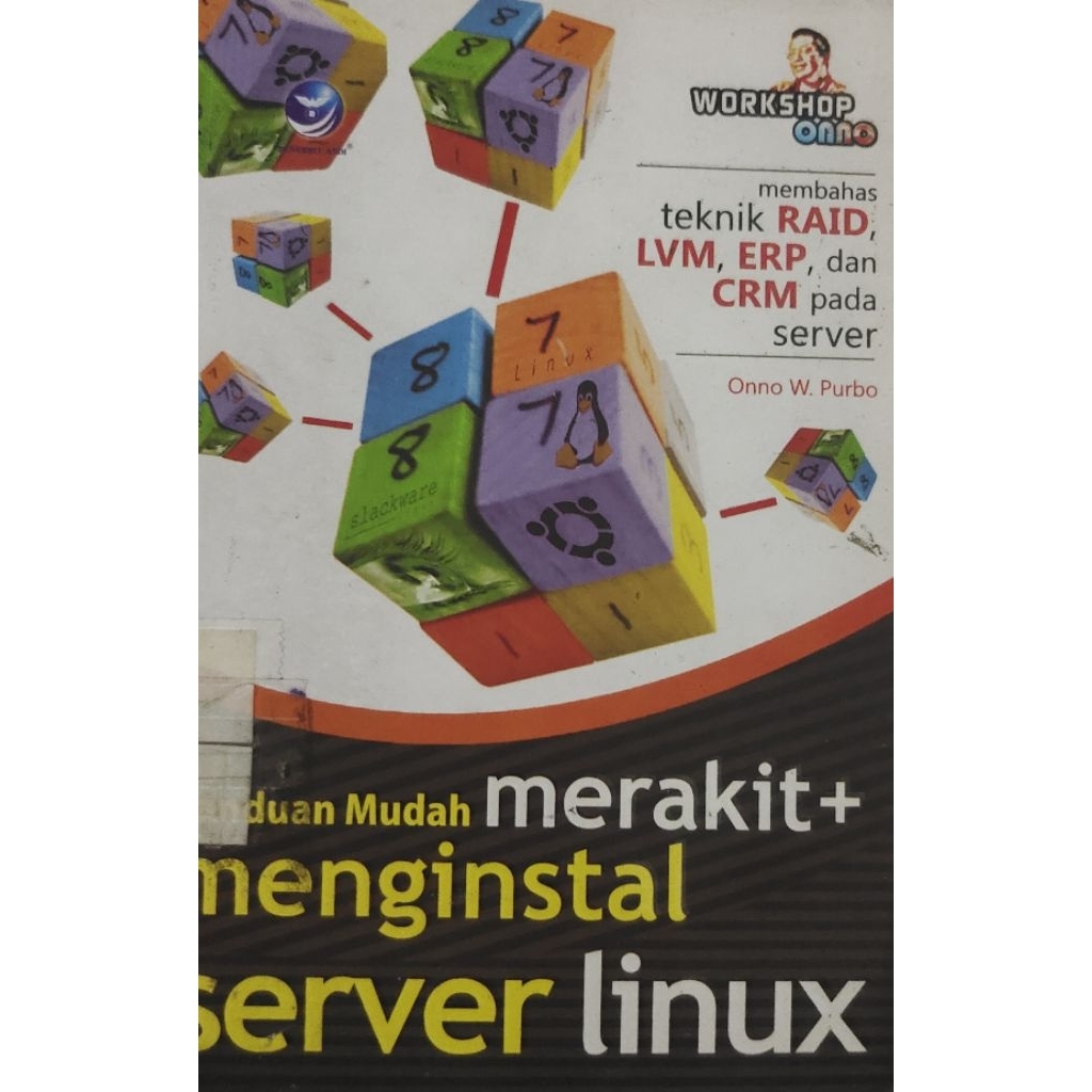 BUKU PANDUAN MUDAH MERAKIT MENGINSTAL SERVER LINUX BEKAS ORIGINAL