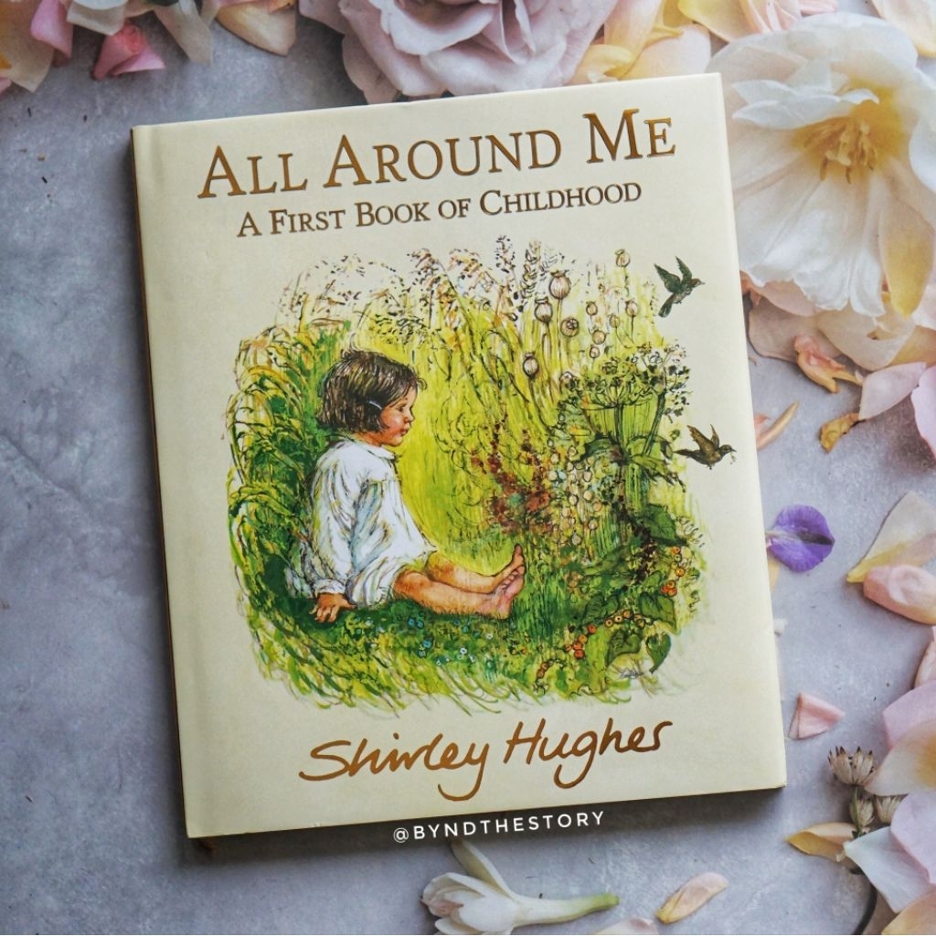 All Around Me: A First Book of Childhood by Shirley Hughes