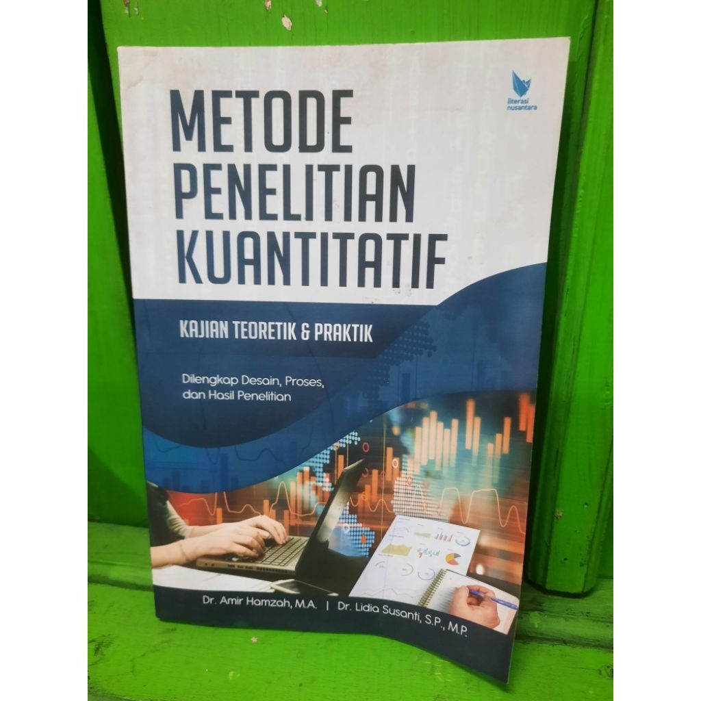 BUKU ORIGINAL SECOND: METODE PENELITIAN KUANTITATIF KAJIAN TEORETIK & PRAKTIK DILENGKAPI DESAIN, PRO