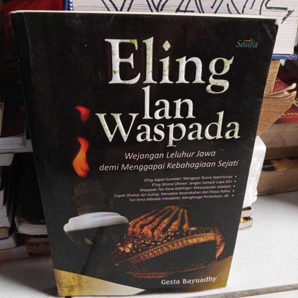 BUKU ORIGINAL - ELING LAN WASPADA WEJANGAN LELUHUR JAWA DEMI MENGGAPAI KEBAHAGIAAN SEJATI