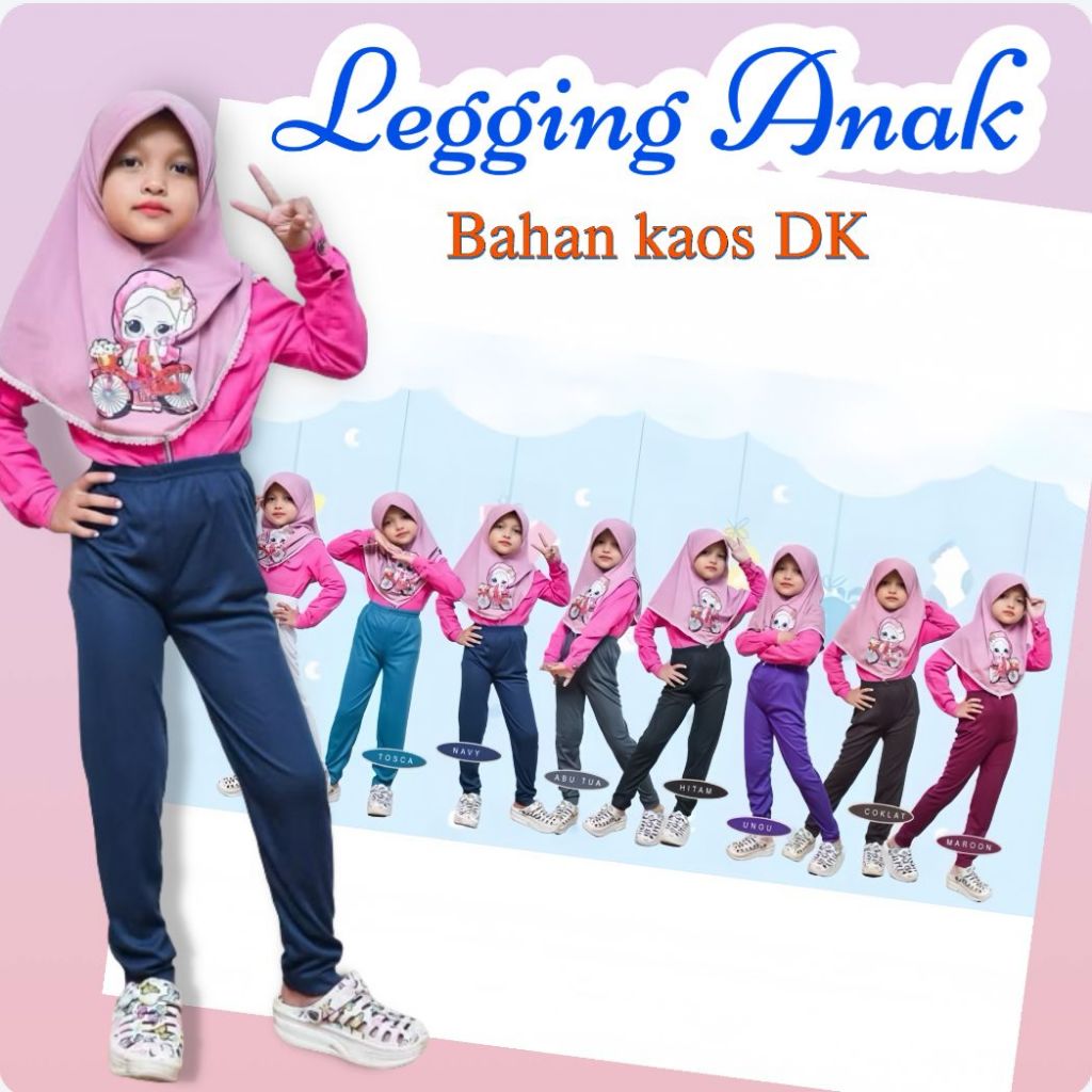 LEGGING ANAK TK SD | CELAMIS ANAK BAHAN KAOS KATUN DK