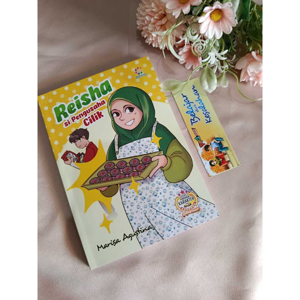 REISHA SI PENGUSAHA CILIK Novel Anak Pemenang Fiksi Anak Terbaik Islamic Book Fair Award 2013