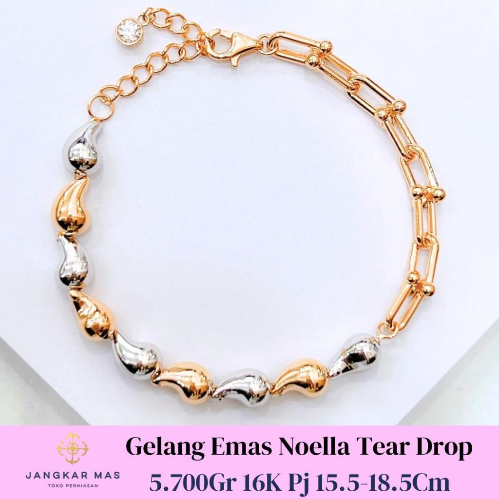 GELANG EMAS NOELLA TEAR DROP 16K 5.700GR
