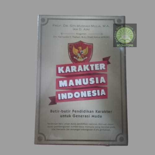 Buku Karakter Manusia Indonesia - Butir-butir Pendidikan Karakter untuk Generasi Muda Musibookstore