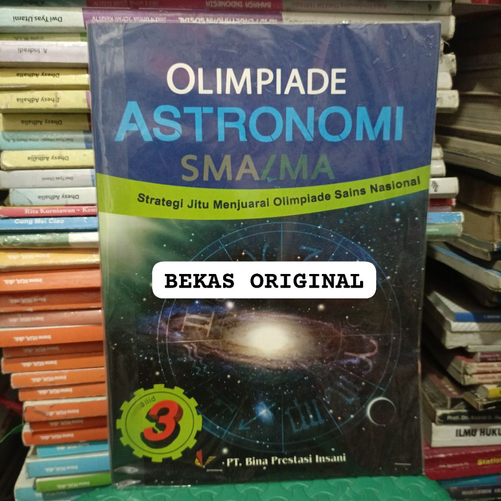 Olimpiade Astronomi SMA/MA Strategi Jitu Olimpiade Sains Nasional Jilid 3 Penerbit PT. Bina Prestasi