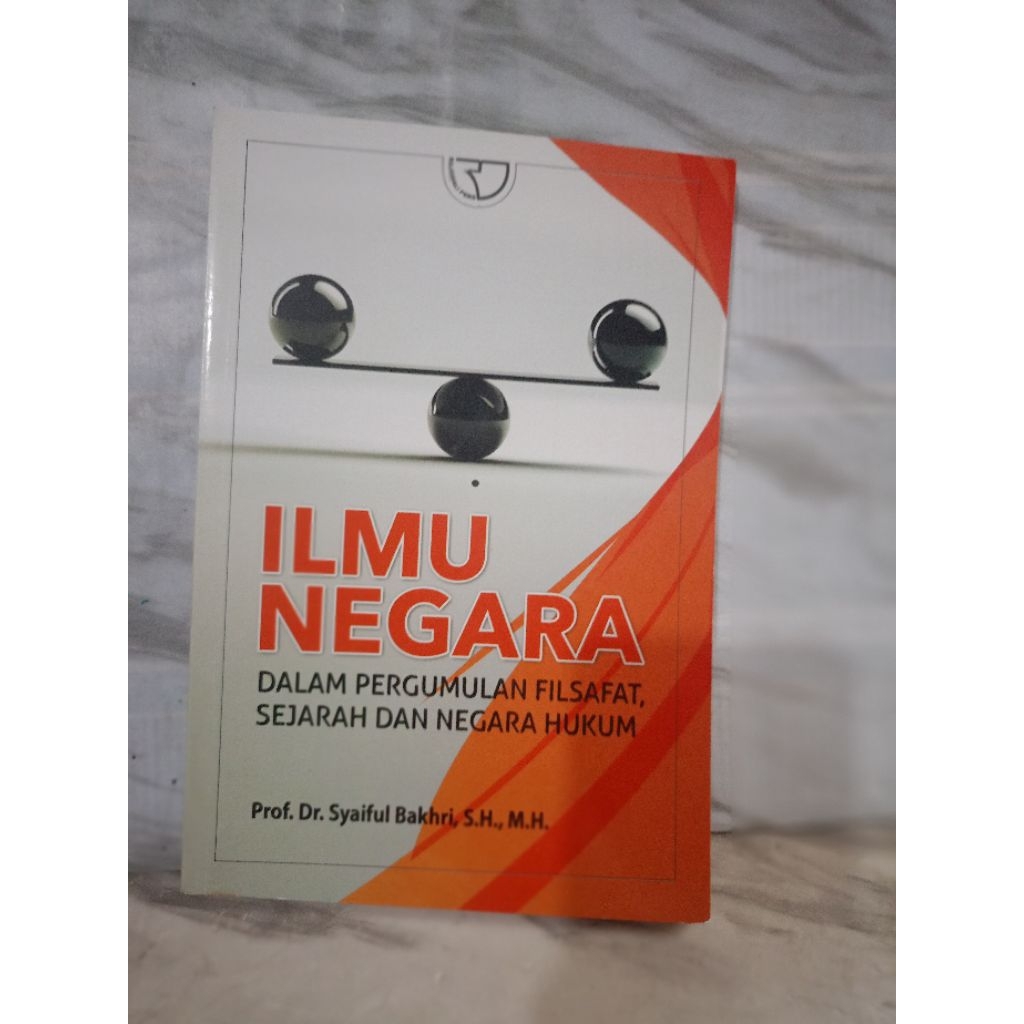 ILMU NEGARA DALAM PEMUNGUMAN FILSAFAT, SEJARAH DAN NEGARA HUKUM by prof.dr.syaiful bakhri,s.h.,m.h.