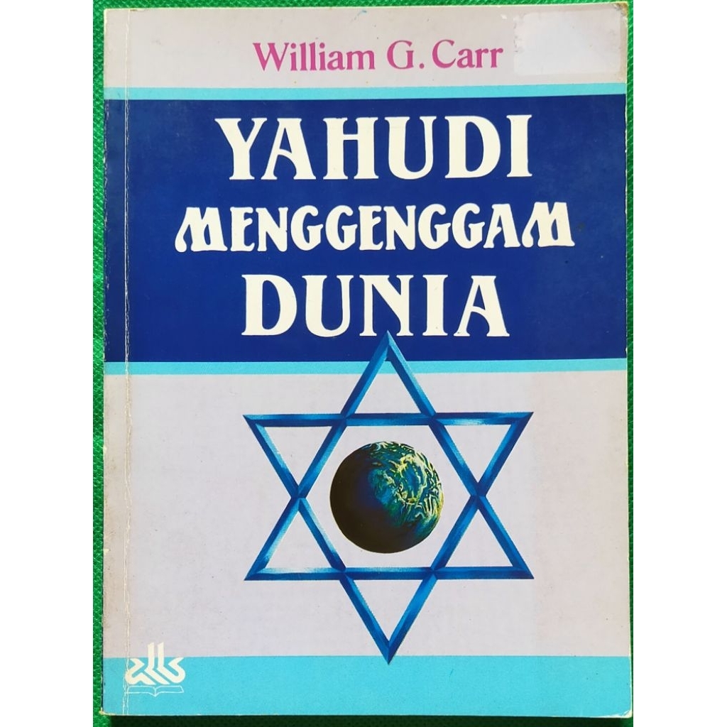 Yahudi Menggenggam Dunia - Penulis: William G. Carr - Penerbit: Pustaka Al-Kautsar