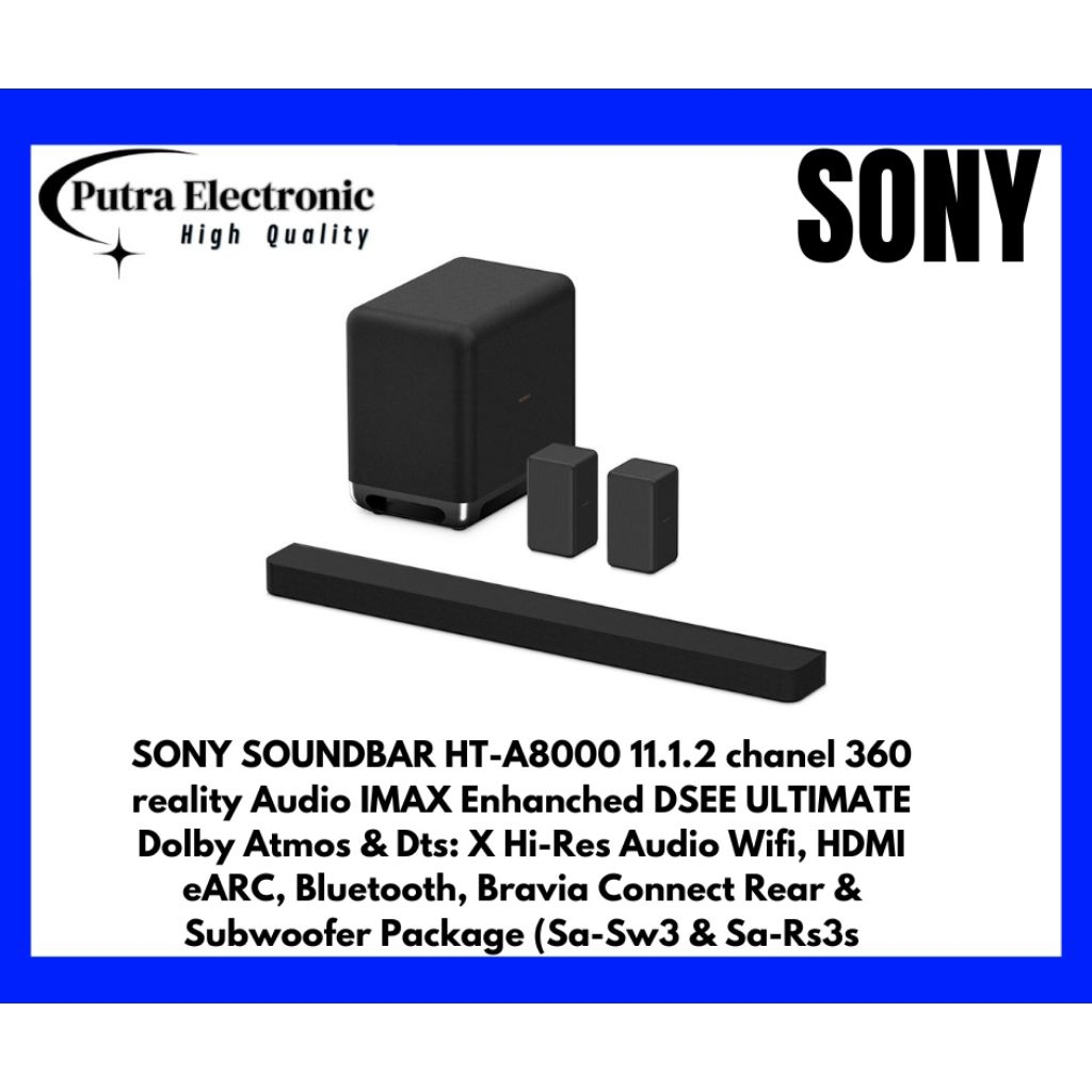 SONY HT-A8000 SOUNDBAR DOLBY ATMOS DTS X 11.1.2 chanel include subwoofer Sa-sw3 dan rear sa-rs3s