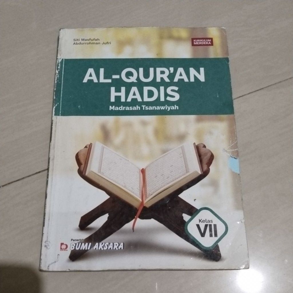 BUKU ORI BUKU AL QURAN HADIS SMP KELAS VII/1/7 PENERBIT BUMI AKSARA KURIKULUM MERDEKA