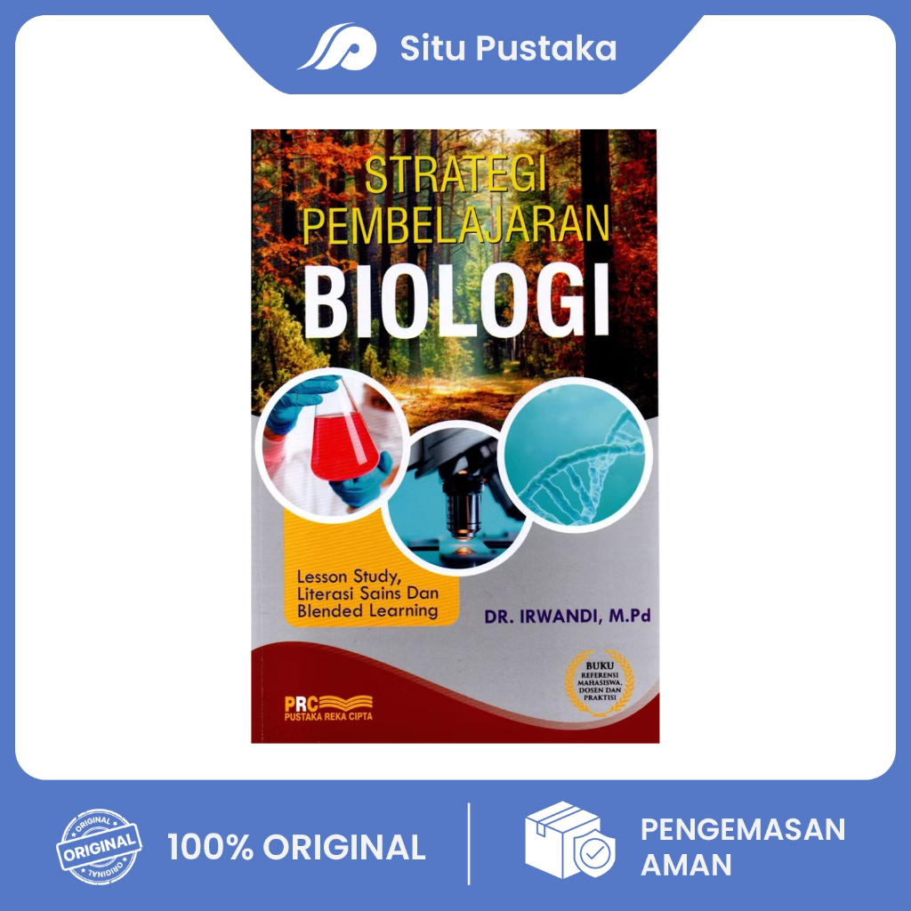 Buku Strategi Pembelajaran Biologi: Lesson Study, Literasi Sains dan Blended Learning | DR. IRWANDI