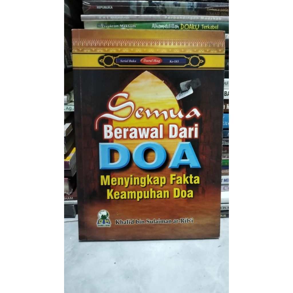 Semua Berawal Dari Doa - Khalid bin Sulaiman ar-Rib'i