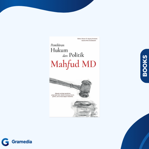 Gramedia Medan - Pemikiran Hukum dan Politik Mahfud MD (Prof. Dr. Moh. Mahfud MD)