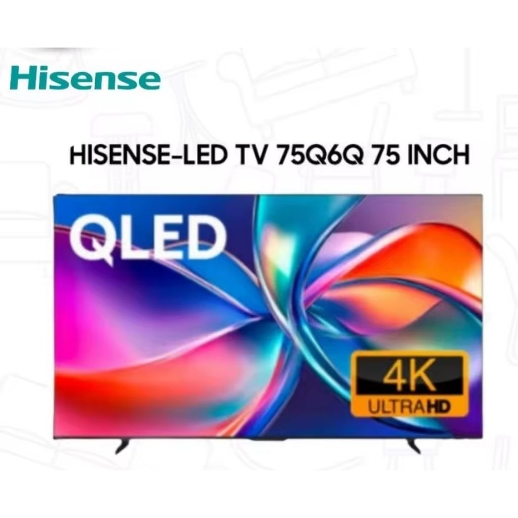 Hisense 75 Q6N TV LED Hisense TV Led QLED 75