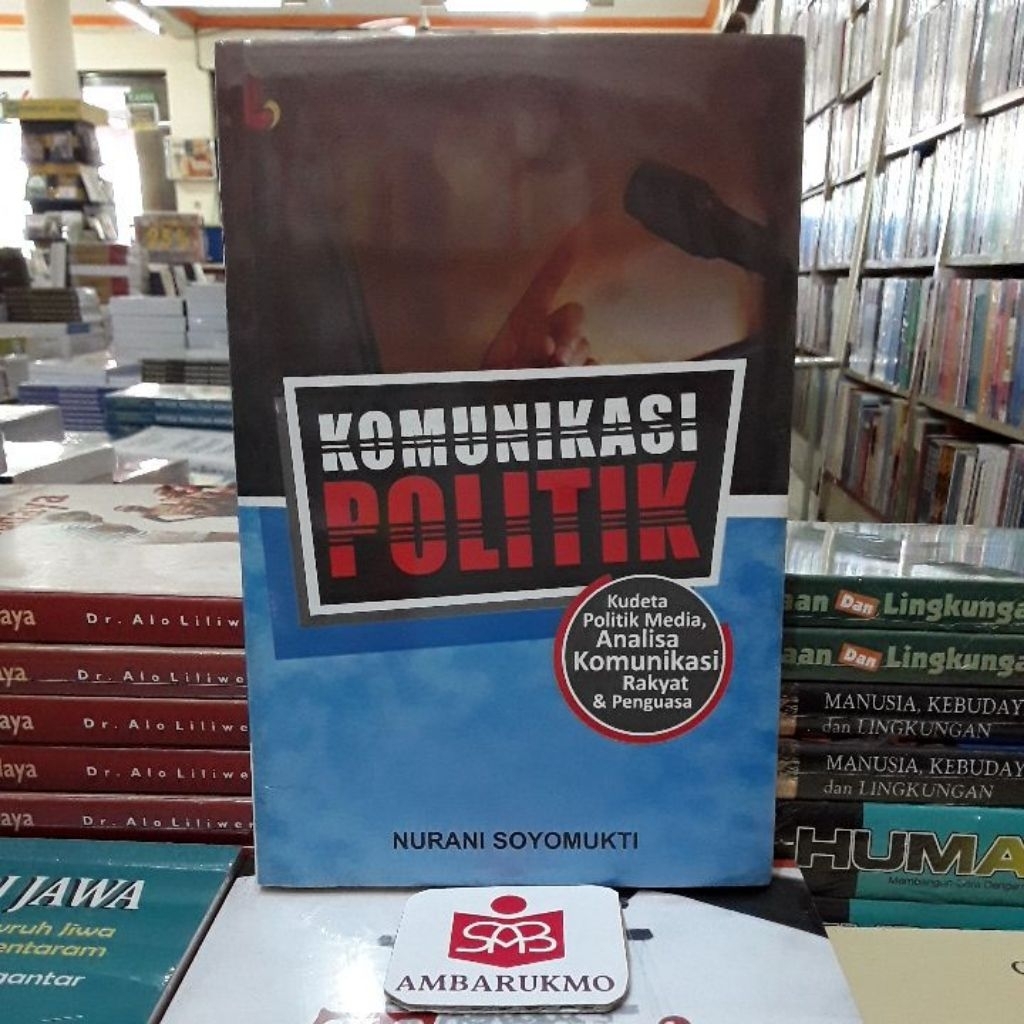 Komunikasi Politik - Nurani Soyomukti - Intrans