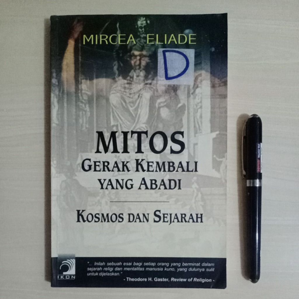 MITOS GERAK KEMBALI YANG ABADI - KOSMOS DAN SEJARAH - MIRCEA ELIADE - PENERBIT IKON TERALITERA, 2002