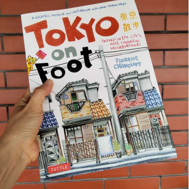 Florent Chavouet Tokyo on Foot: Travels in The City's Most Colorful Neighborhoods Buku Non Fiction T