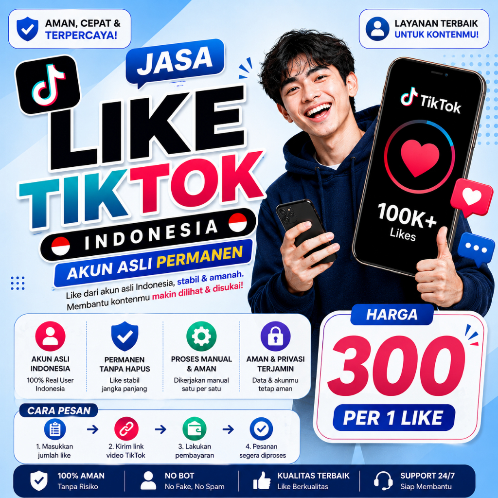 Jasa Like Tiktok Real 100% Indonesia Aktif Permanen Bergaransi