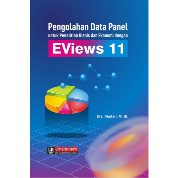 TL_ PENGOLAHAN DATA PANEL UNTUK PENELITIAN BISNIS & EKONOMI DENGAN EVIEWS 11