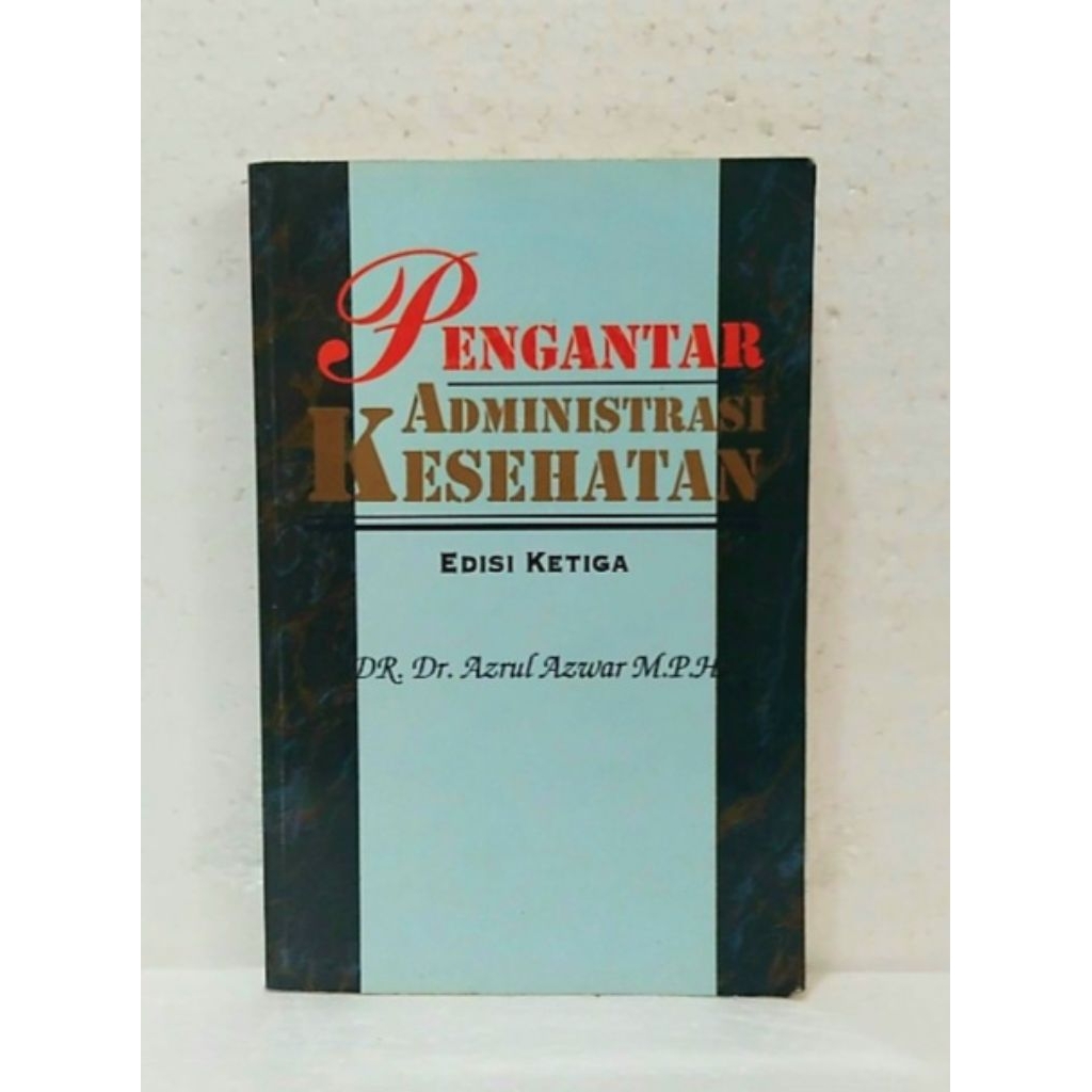 ( Ori ) Pengantar Administrasi kesehatan Azrul Azwar