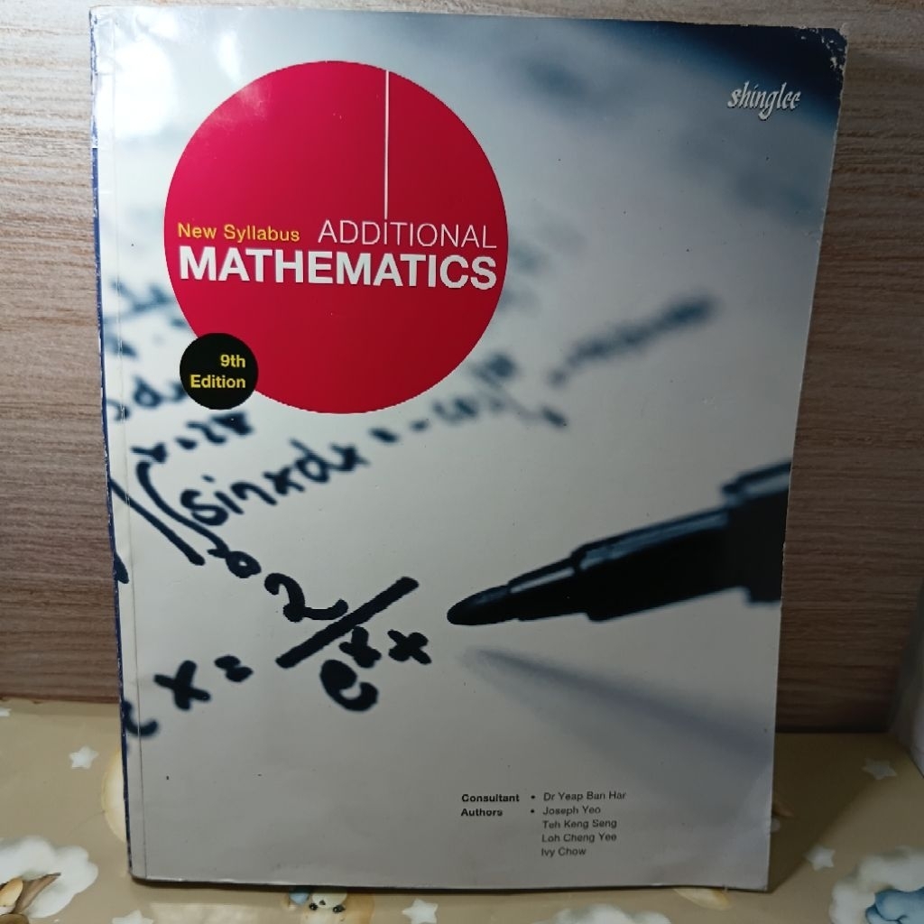 New Syllabus Additional Mathematics 9Th Edition - Shinglee