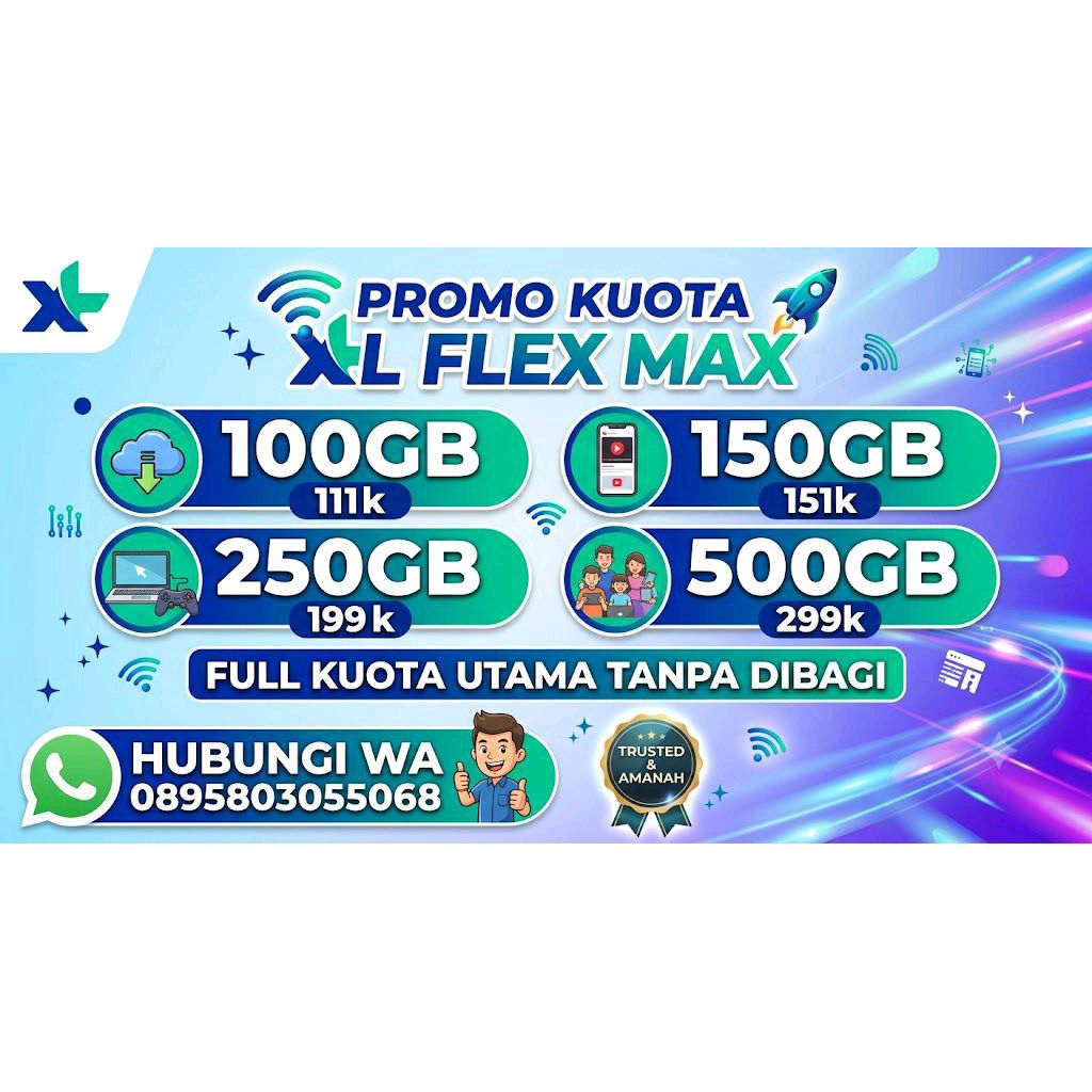 PROMO KUOTA XL FLEX MAX FULL KUOTA UTAMA 100GB 150GB 250GB 500GB 30HARI