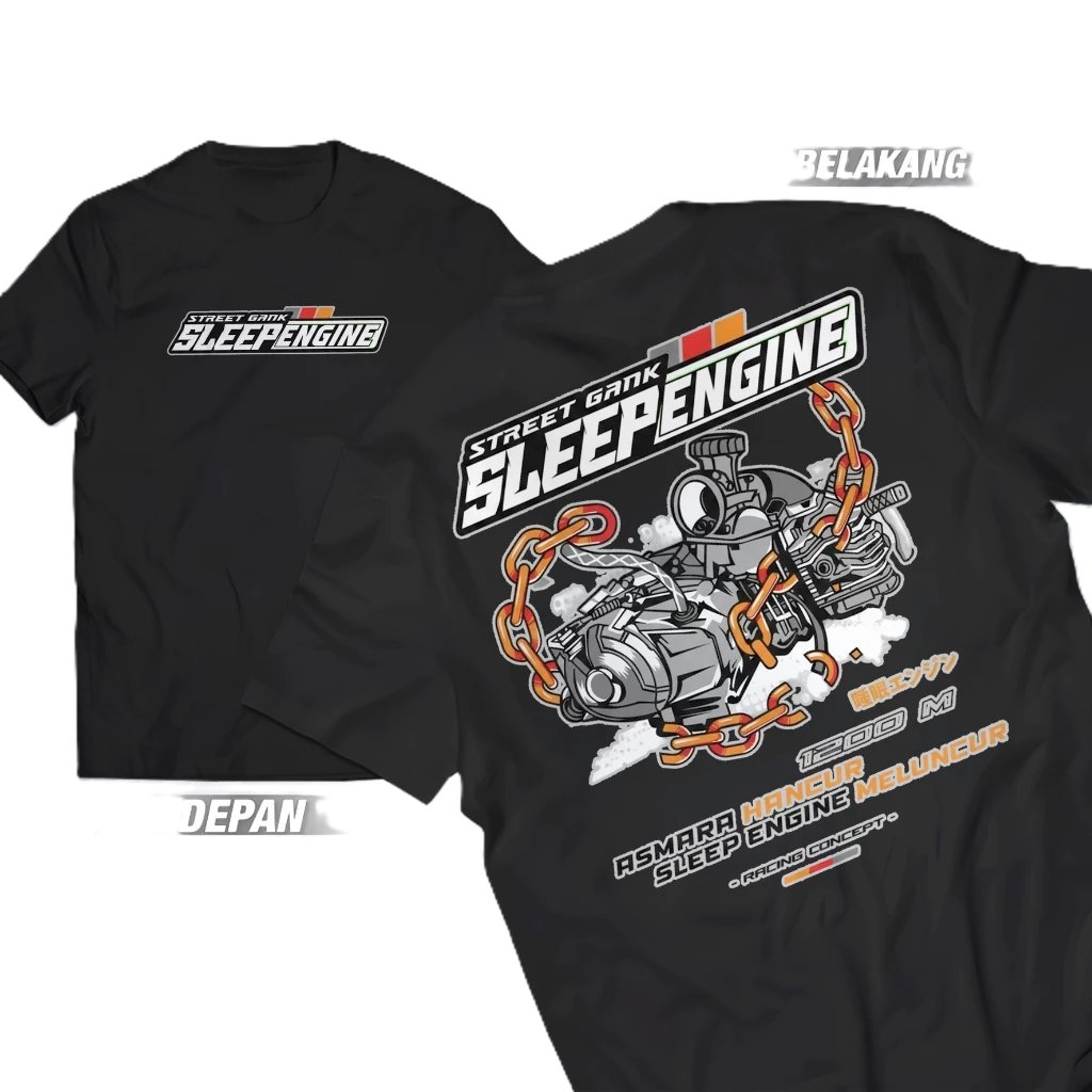 KAOS STREET GANK SLEEP ENGINE/ kaos Distrothe STREET GANK SLEEP ENGINE/ kaos Pria dan Wanita