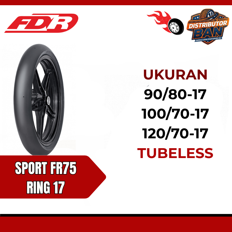 BAN LUAR MOTOR FDR SPORT FR75 90/80 | 100/70 | 120/70 RING 17 (SOFT COMPOUND) TUBELESS RACING TIRE (