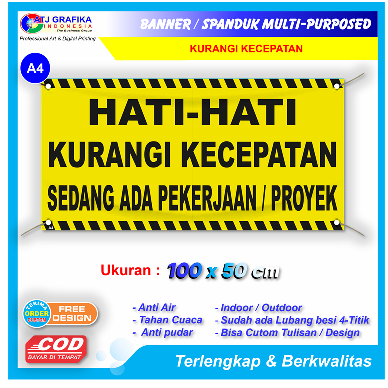 SPANDUK / BANNER proyek V4 hati hati kurangi kecepatan sedang ada pekerjaan / proyek baner rambu K3