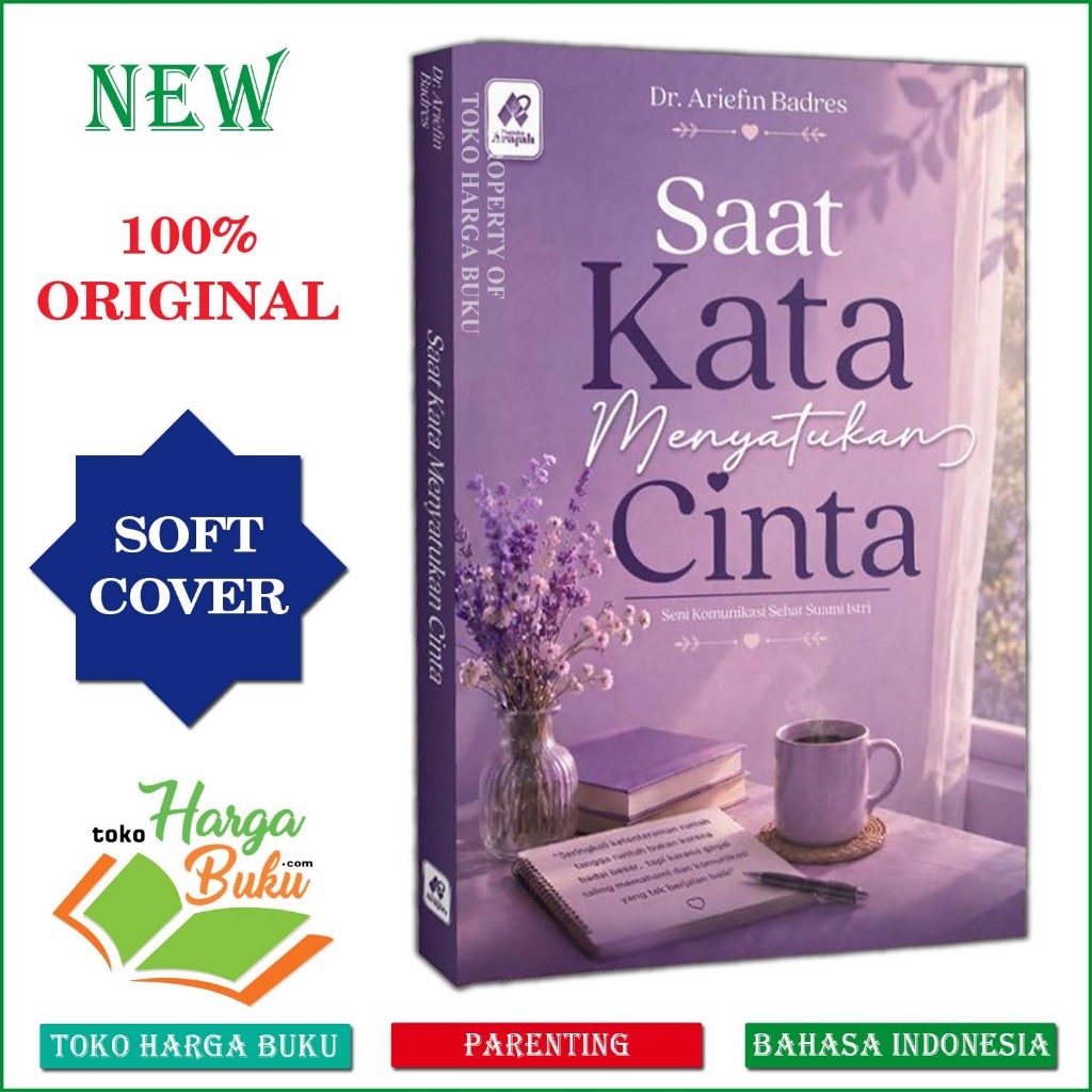 Foto Buku Saat Kata Menyatukan Cinta Seni Komunikasi Sehat Suami Istri Parenting Original Pustaka Arafah