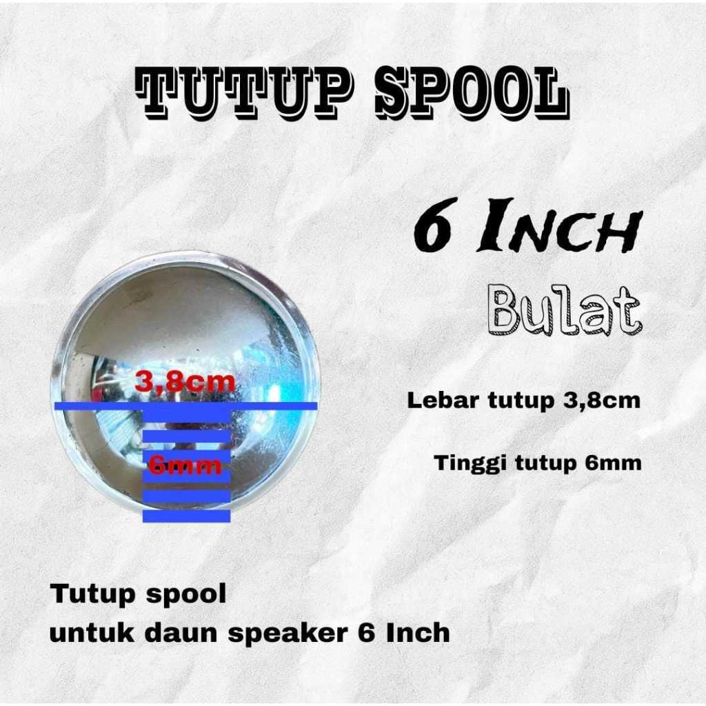 TUTUP SPOOL SPEAKER 6 INCH 8 INCH 10 INCH 12 INCH DAN 15 INCH