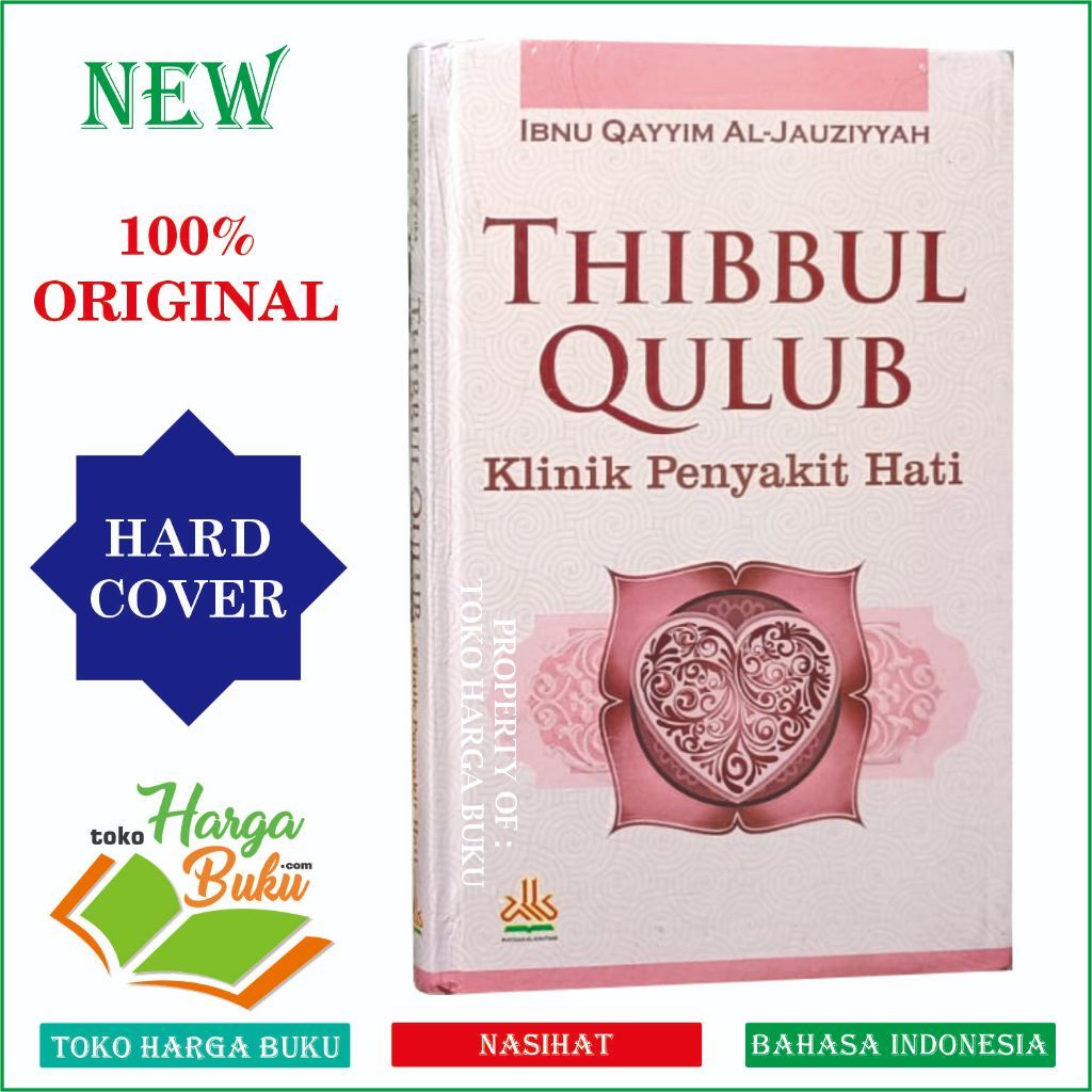 Foto Thibbul Qulub Klinik Penyakit Hati ORIGINAL Ibnu Qayyim Al-Jauziyyah Obat Hati Pustaka Al-kautsar