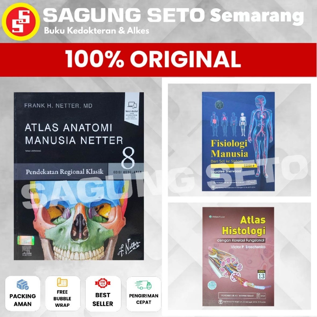 PAKET BUKU NETTER ATLAS ANATOMI EDISI 8, FISIOLOGI MANUSIA SHERWOOD EDISI 9, ATLAS HISTOLOGI EDISI 1