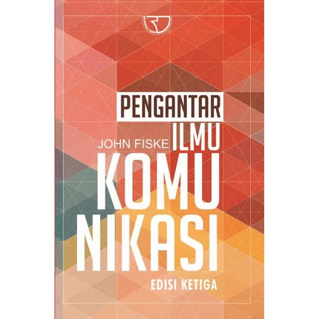 Pengantar Ilmu Komunikasi - John Fiske