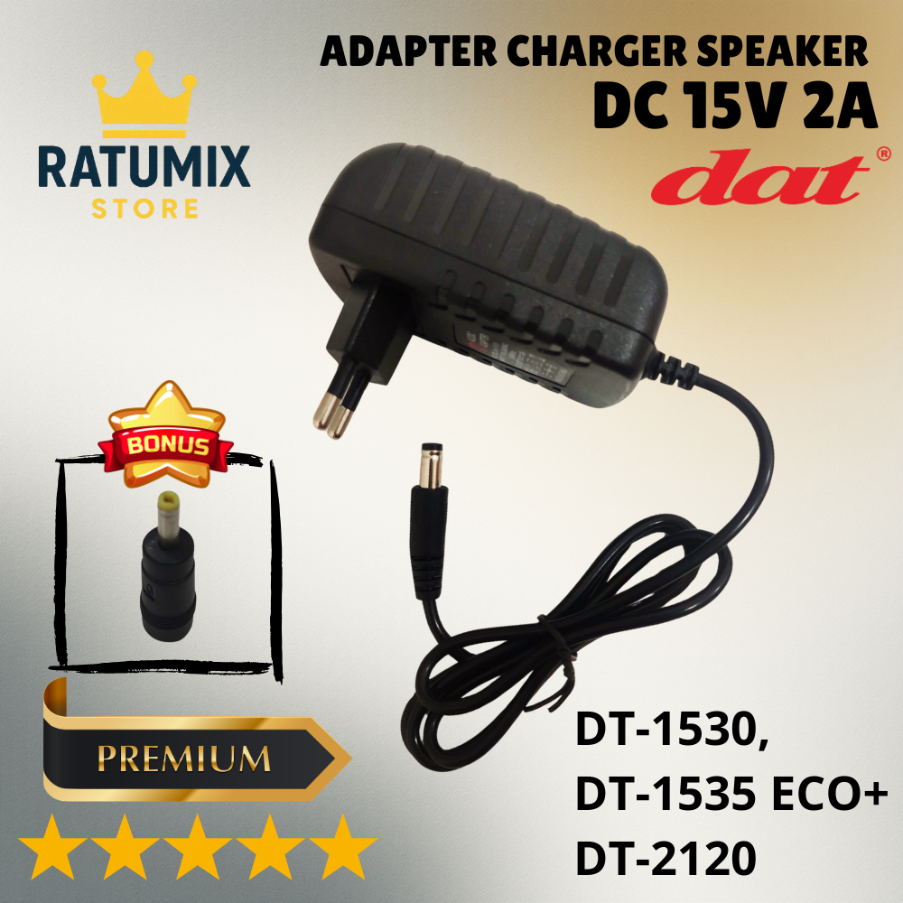Adaptor Charger Speaker Portable DAT DC 15V 2A Premium DT-1530, DT-1535 ECO+ DT-2120