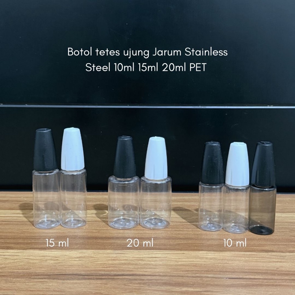 Botol Jarum Stainless Steel PET Transparan 10ml 15ml 20ml | Needle Bottle Oli Cair DIY