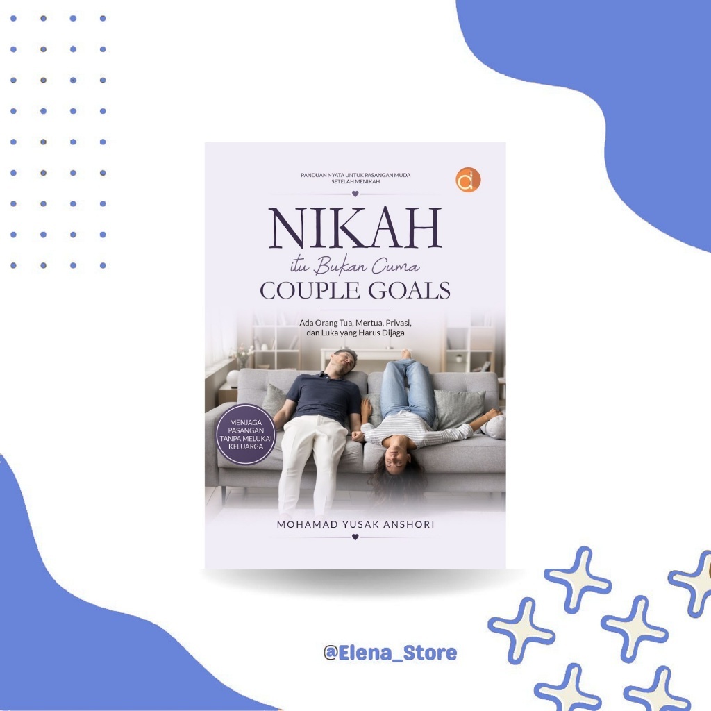 [DP14642A] Buku Nikah Itu Bukan Cuma Couple Goals: Ada Orang Tua, Mertua, Privasi, dan Luka yang Har