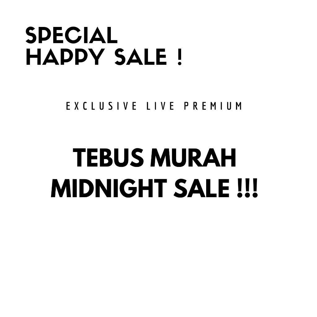 [EXCLUSIVE LIVE] TEBUS MURAH HAPPY MIDNIGHT SALE - JUHU