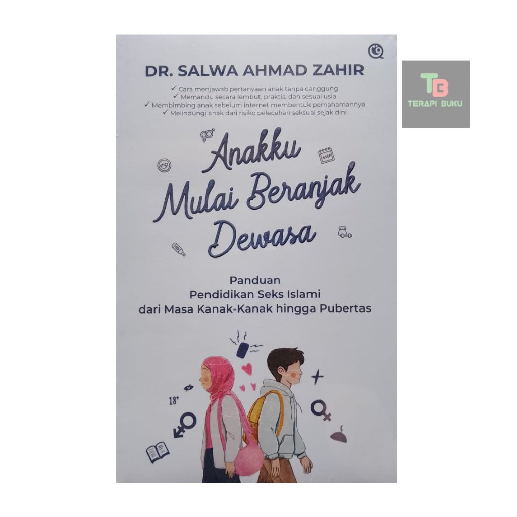 Buku Anakku Mulai Beranjak Dewasa - Panduan Pendidikan Seks Islami Masa Kanak-Kanak Hingga Pubertas