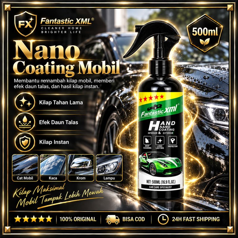 Fantastic XML Nano Coating Mobil Coating Mobil Anti Air Kilap Maksimal Ceramic Pelindung Cat Mobil P