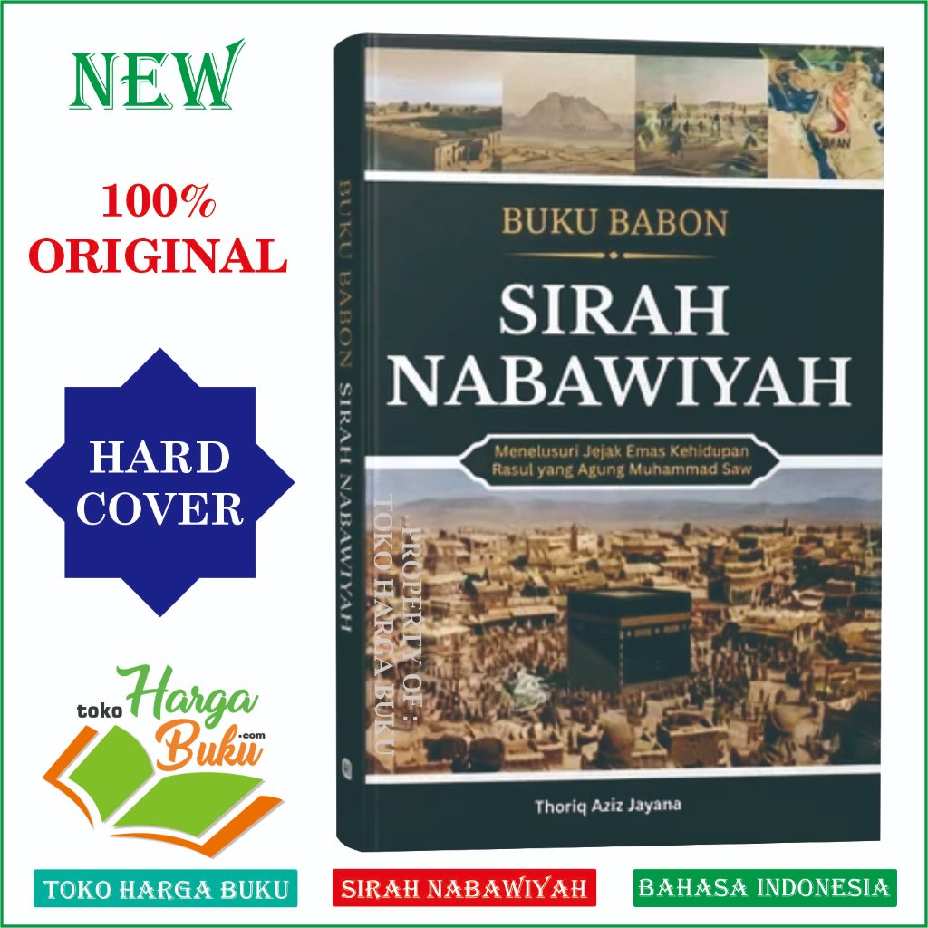 Foto Buku Babon SIRAH NABAWIYAH Meneluasuri Jejak Emas Kehidupan Rasul yang Agung Muhammad Saw Thoriq Aziz Jayana Siroh Rasulullah - Ranah Buku