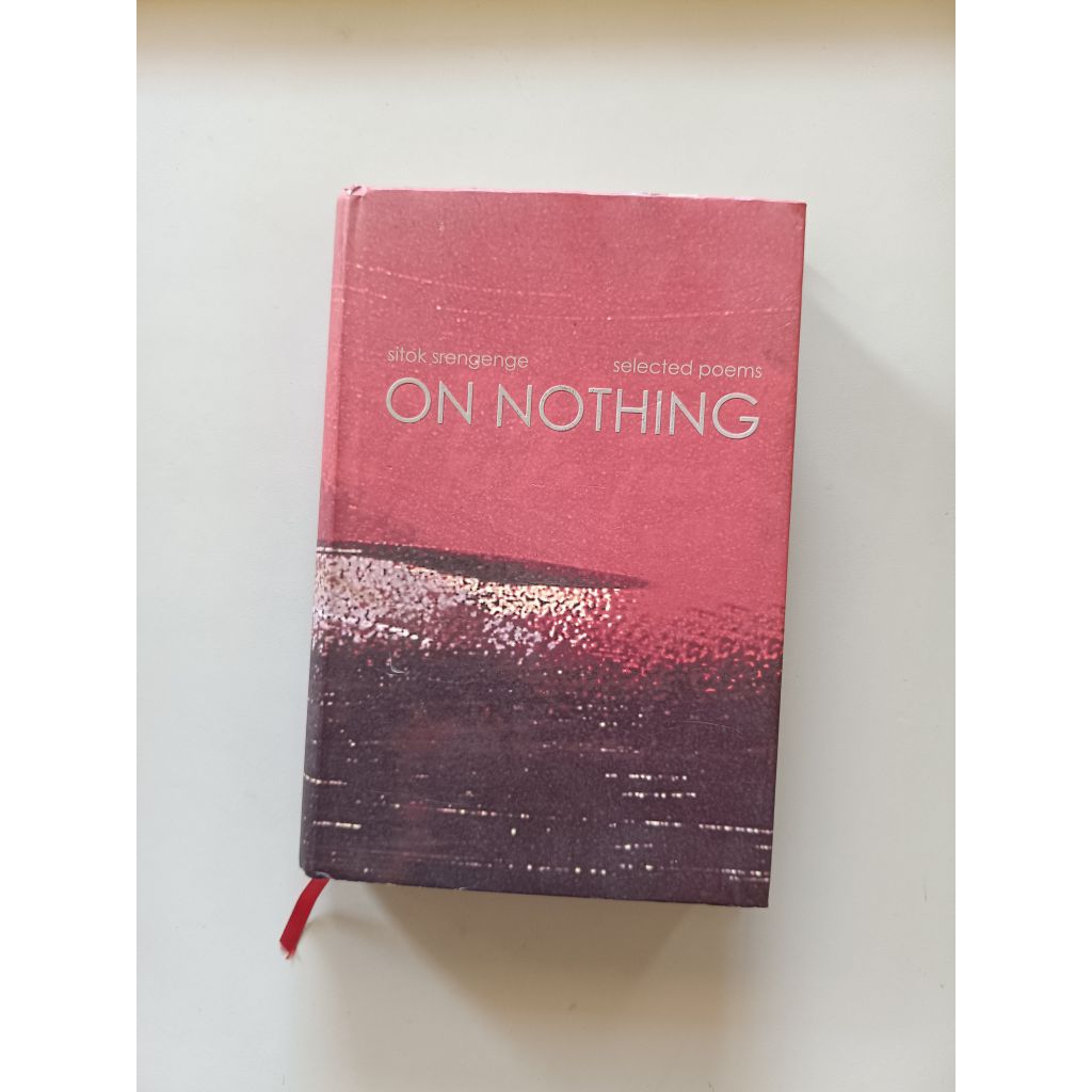 ON NOTHING SELECTED POEMS - SITOK SRENGENGE (ORIGINAL HC)