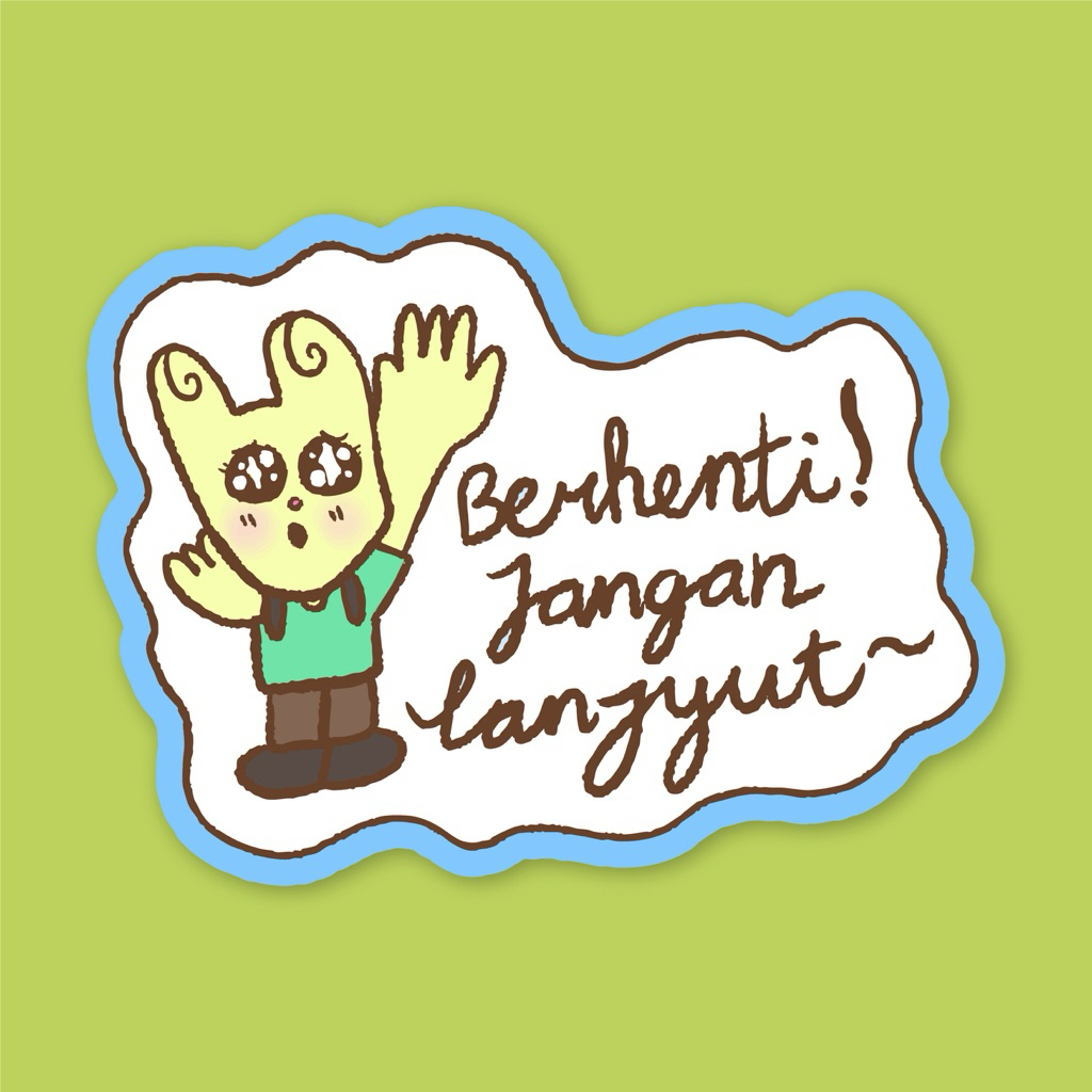 

(co min 2pcs cek desc)- groll.ce - berhenti jangan lanjut die cut sticker/stiker