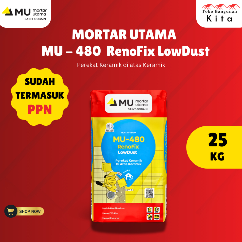 Mortar Utama (MU) 480 - Semen perekat keramik atas keramik