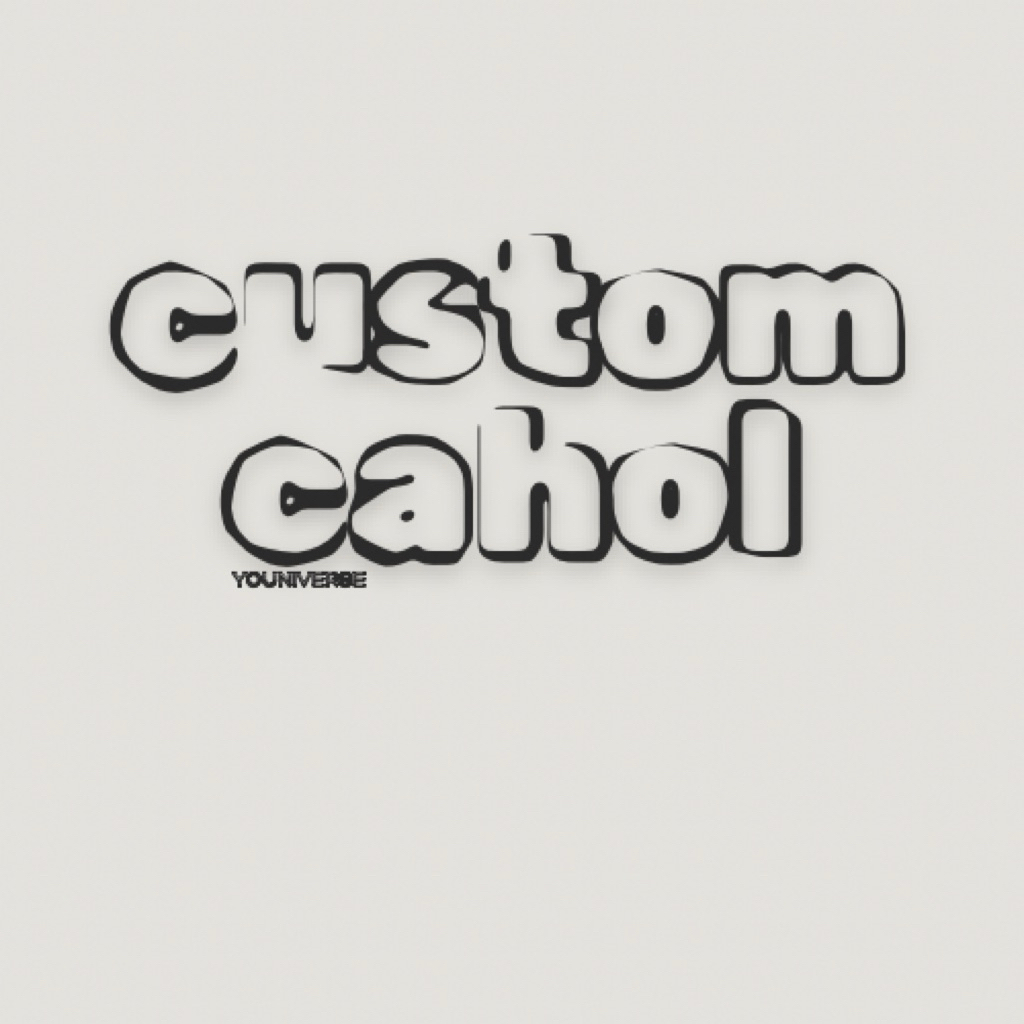 CUSTOM CAHOL