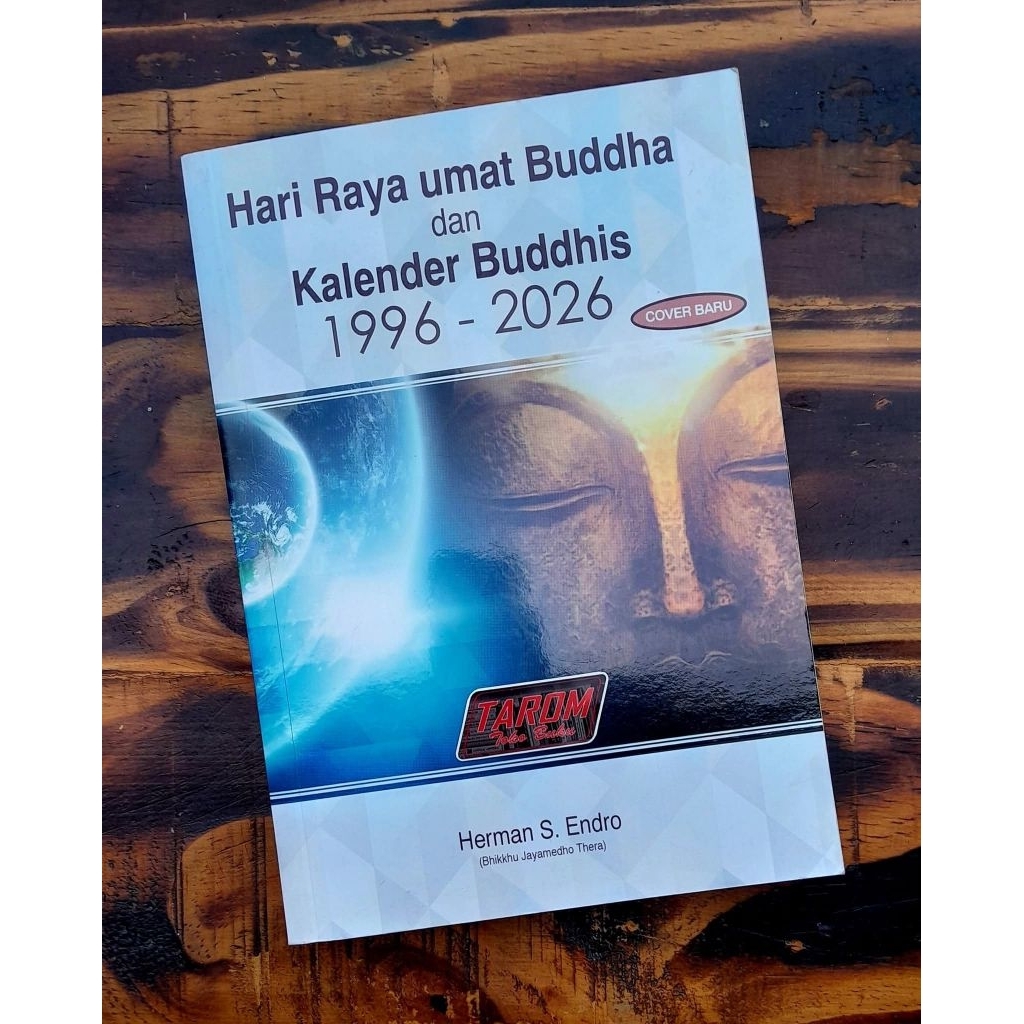 Hari Raya Umat BUDDHA dan Kalender BuUDDHIS 1996 - 2026 : Herman S. Endro