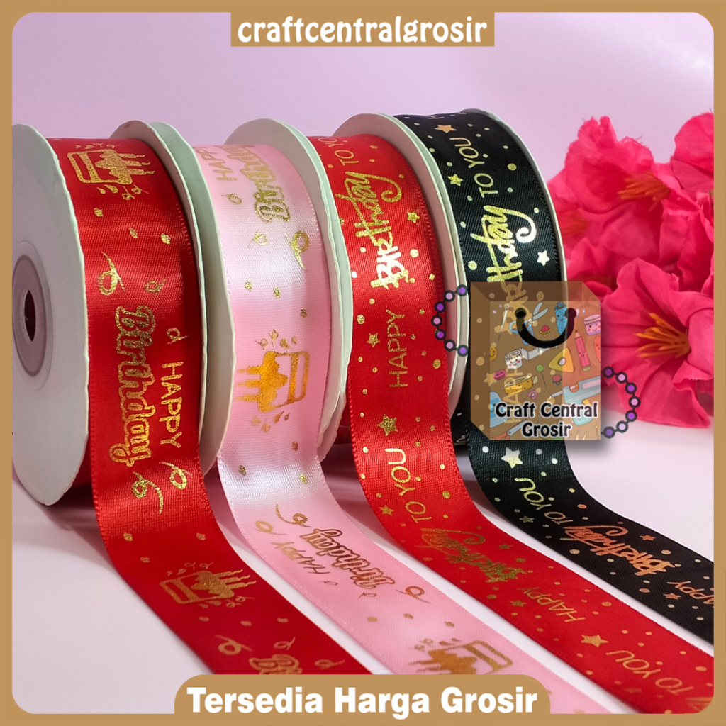 

( 3 Meter ) PITA SATIN HAPPY BIRTHDAY 2.5 CM / 25MM 1IN - SATEEN RIBBON - PITA KADO 2,5CM