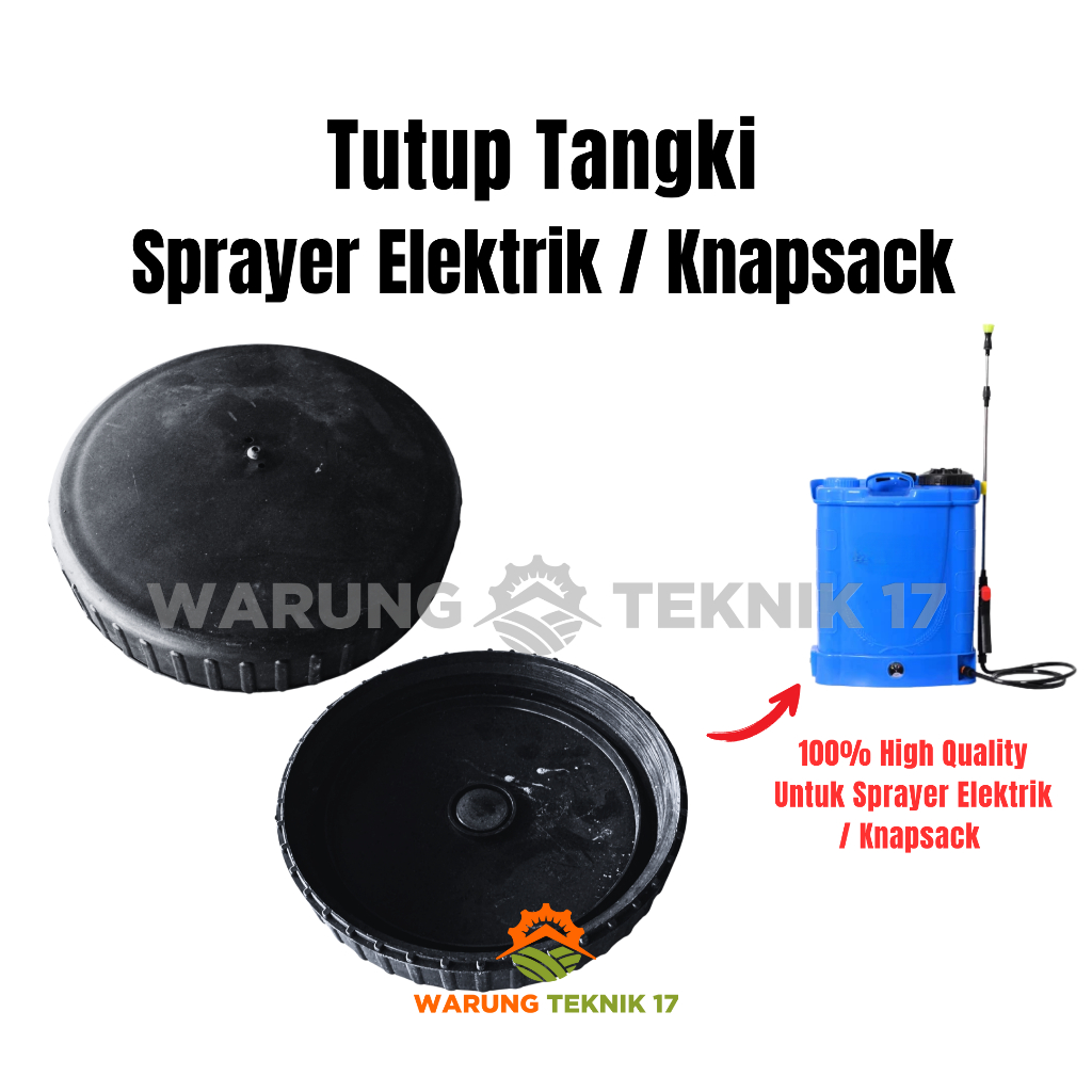 Tutup Tangki / Cap Water Tank Sprayer Elektrik / Knapsack 14 / 16 / 18 Liter MK18 Pompa Semprot