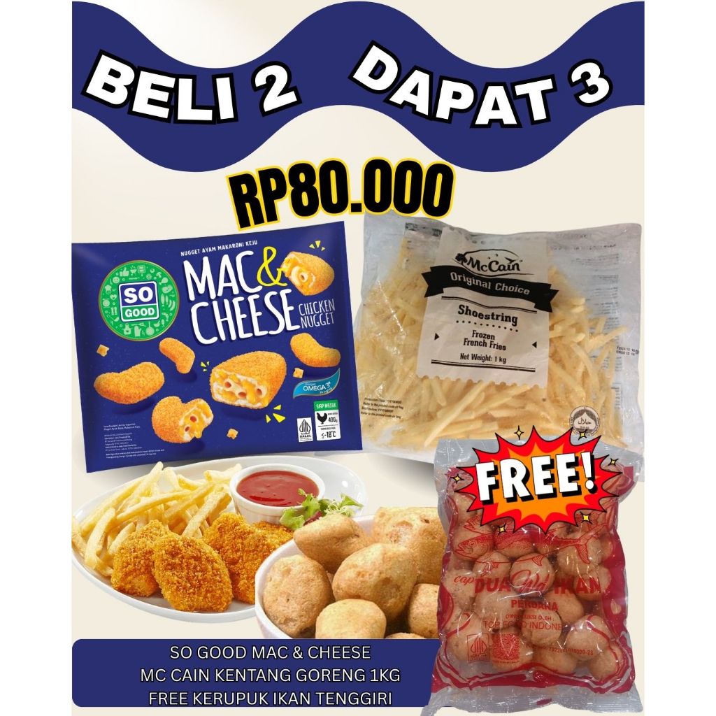 

BELI 2 DAPAT 3 SO GOOD MAC N CHEESE + MC CAIN KENTANG GORENG 1KG FREE KERUPUK IKAN TENGGIRI